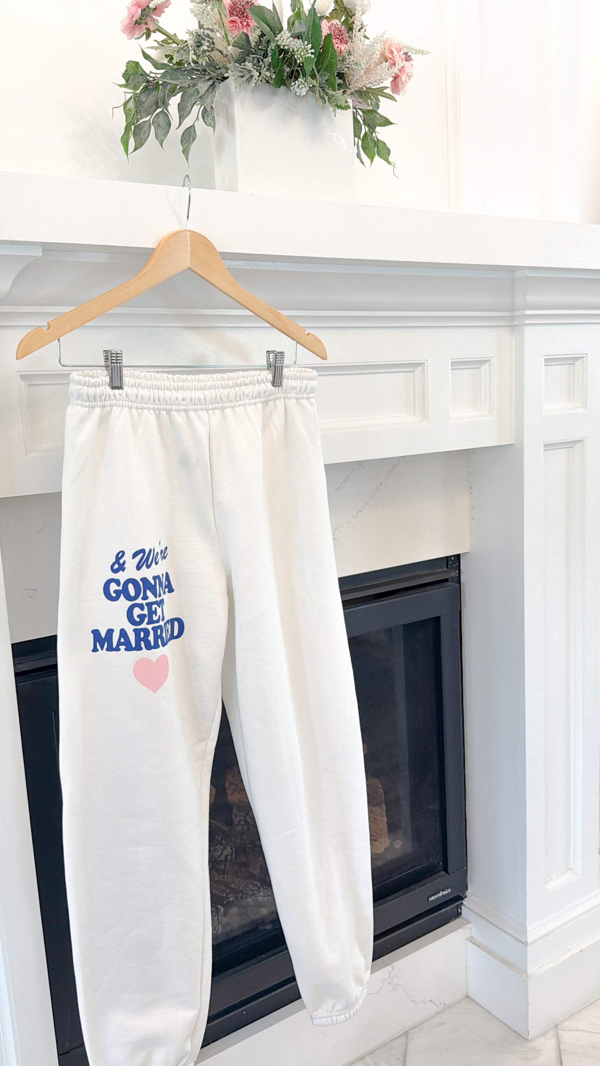 “I Do” Sweatpants